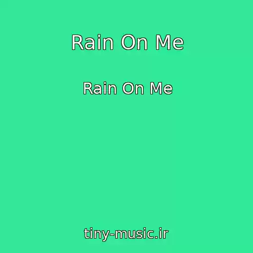 کاور آهنگ Rain On Me از Rain On Me