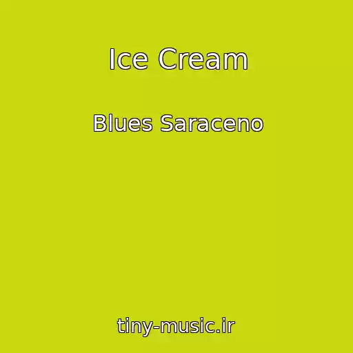 کاور آهنگ Ice Cream از Blues Saraceno