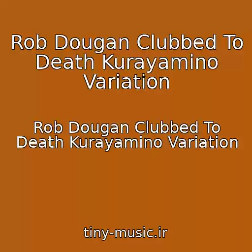 کاور آهنگ Rob Dougan Clubbed To Death Kurayamino Variation از Rob Dougan Clubbed To Death Kurayamino Variation