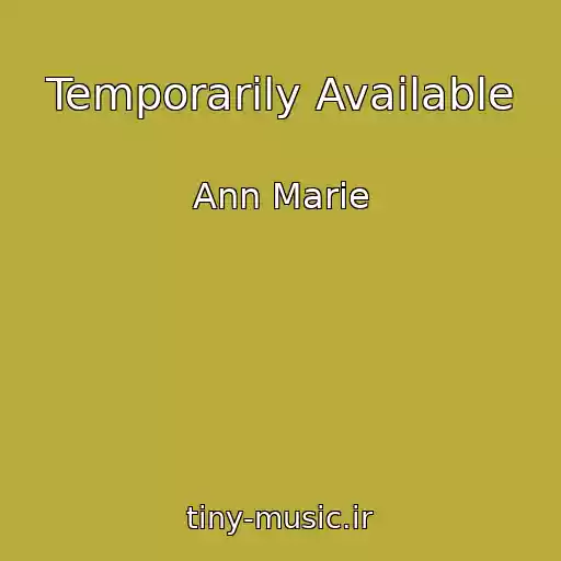 کاور آهنگ Temporarily Available از Ann Marie