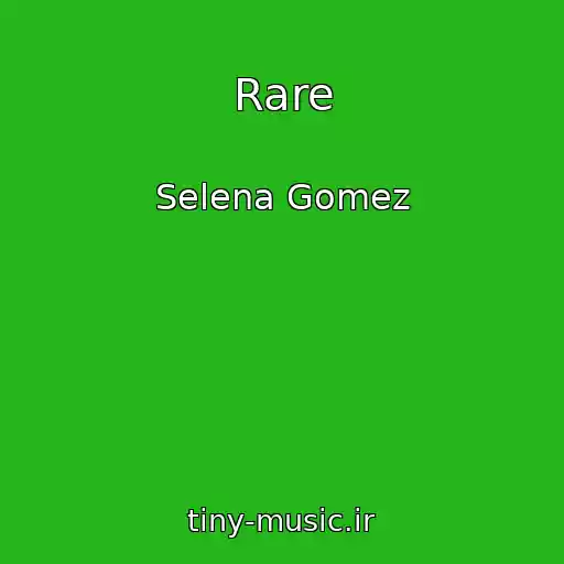کاور آهنگ Rare از Selena Gomez