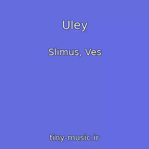 کاور آهنگ Uley از Slimus, Ves