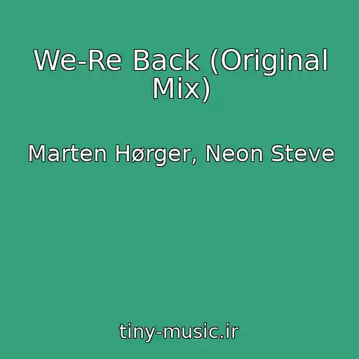 کاور آهنگ We-Re Back (Original Mix) از Marten Hørger, Neon Steve