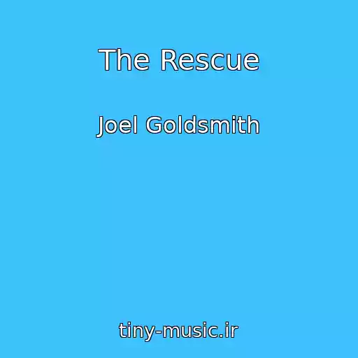 کاور آهنگ The Rescue از Joel Goldsmith