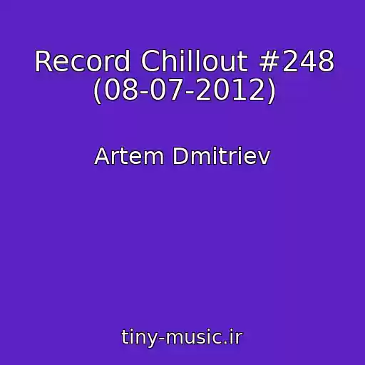 کاور آهنگ Record Chillout #248 (08-07-2012) از Artem Dmitriev