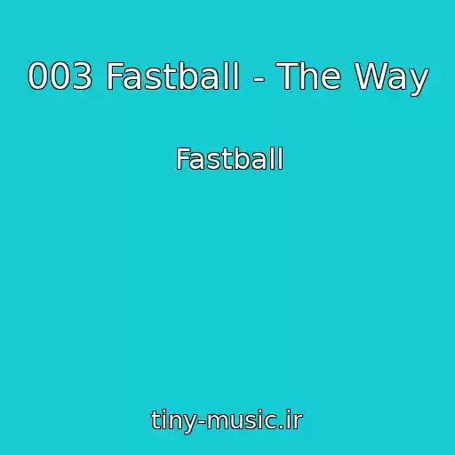 کاور آهنگ 003 Fastball - The Way از Fastball