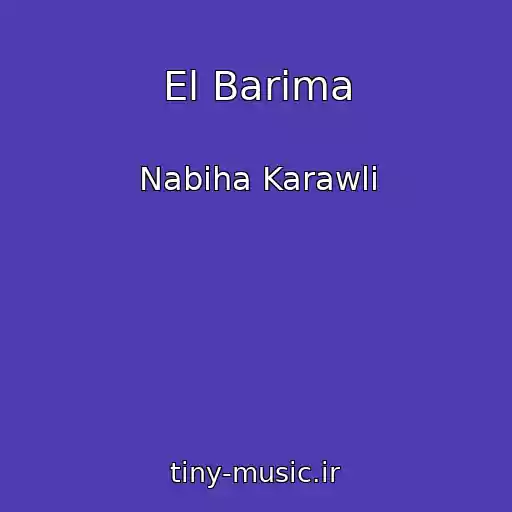 کاور آهنگ El Barima از Nabiha Karawli