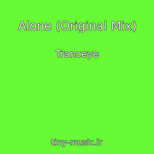 کاور آهنگ Alone (Original Mix) از Tranceye