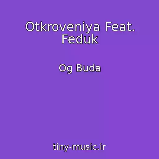 کاور آهنگ Otkroveniya Feat. Feduk از Og Buda