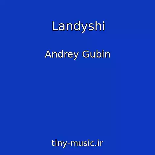کاور آهنگ Landyshi از Andrey Gubin