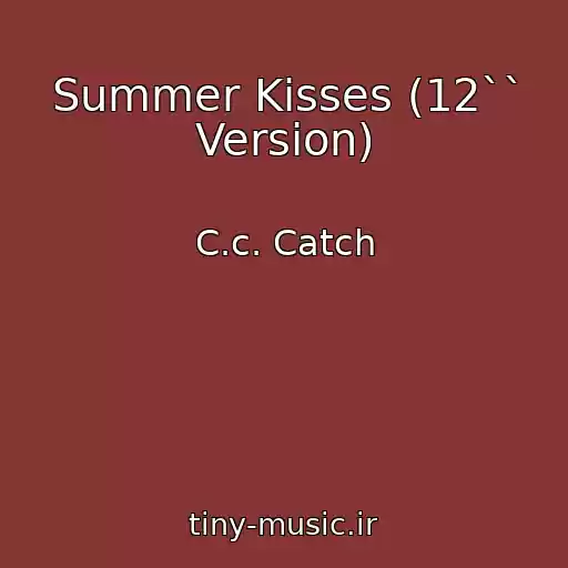 کاور آهنگ Summer Kisses (12`` Version) از C.c. Catch