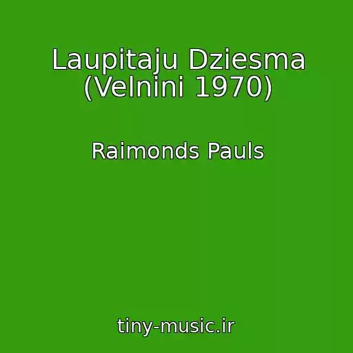کاور آهنگ Laupitaju Dziesma (Velnini 1970) از Raimonds Pauls