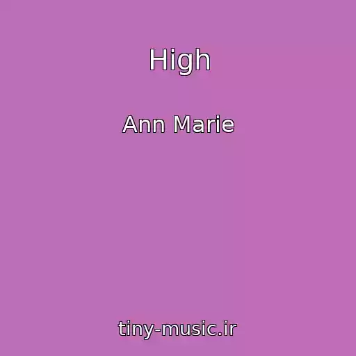 کاور آهنگ High از Ann Marie