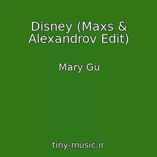 کاور آهنگ Disney (Maxs & Alexandrov Edit) از Mary Gu