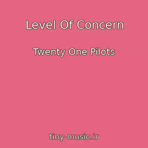 کاور آهنگ Level Of Concern از Twenty One Pilots
