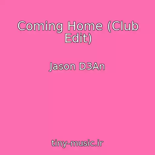 کاور آهنگ Coming Home (Club Edit) از Jason D3An