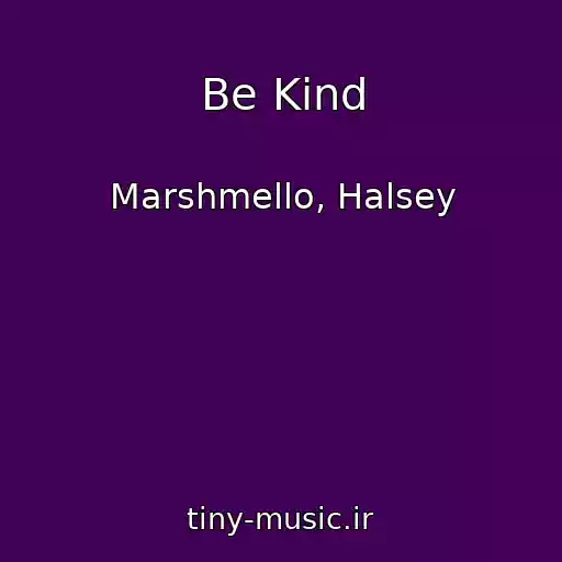 کاور آهنگ Be Kind از Marshmello, Halsey
