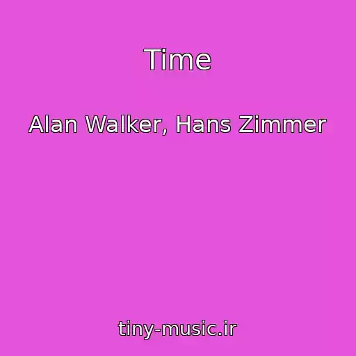 کاور آهنگ Time از Alan Walker, Hans Zimmer