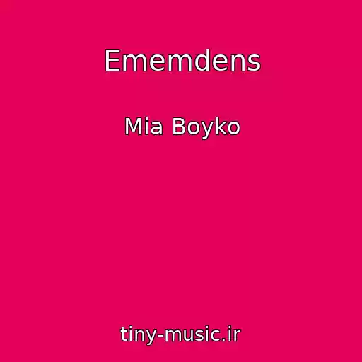 کاور آهنگ Ememdens از Mia Boyko