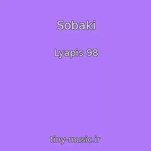 کاور آهنگ Sobaki از Lyapis 98