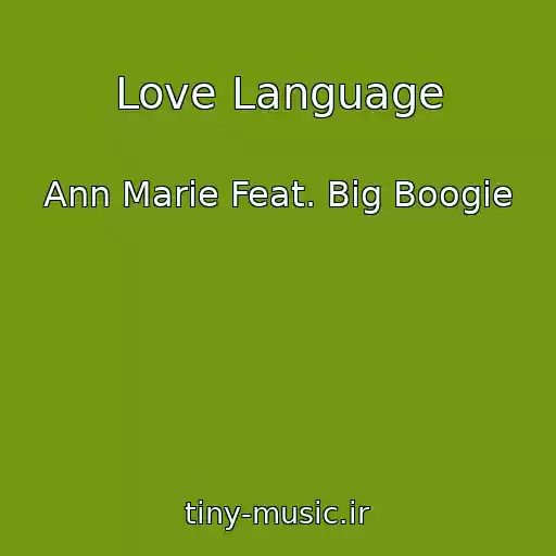 کاور آهنگ Love Language از Ann Marie Feat. Big Boogie