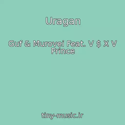 کاور آهنگ Uragan از Guf & Murovei Feat. V $ X V Prince