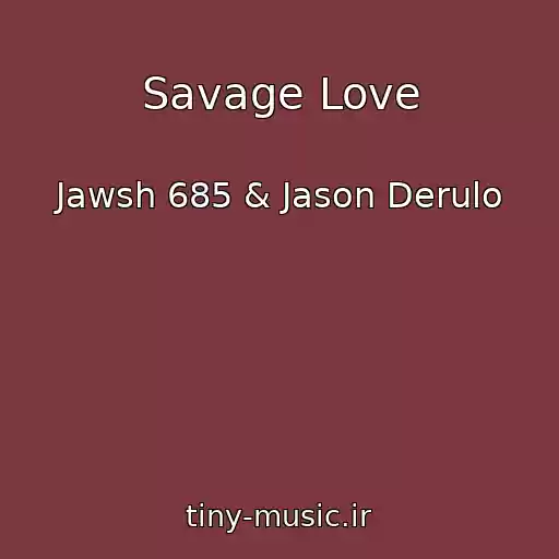 کاور آهنگ Savage Love از Jawsh 685 & Jason Derulo
