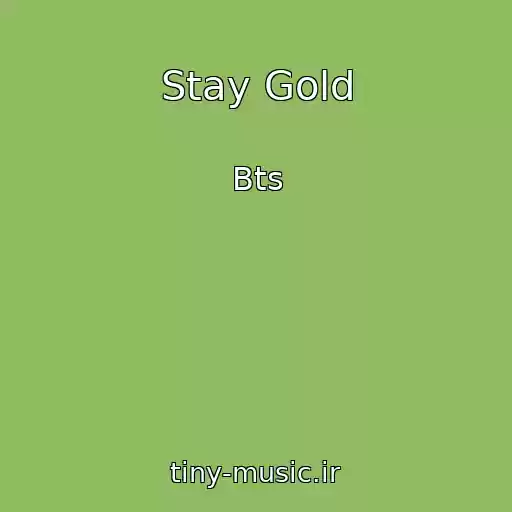کاور آهنگ Stay Gold از Bts
