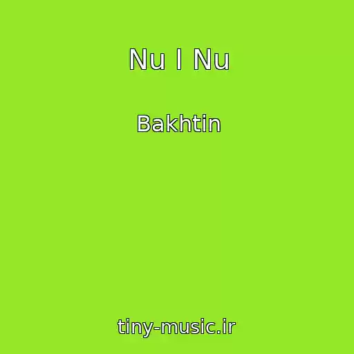 کاور آهنگ Nu I Nu از Bakhtin