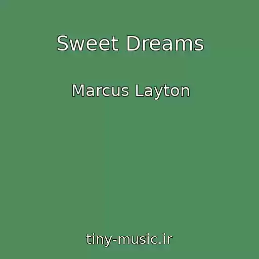 کاور آهنگ Sweet Dreams از Marcus Layton