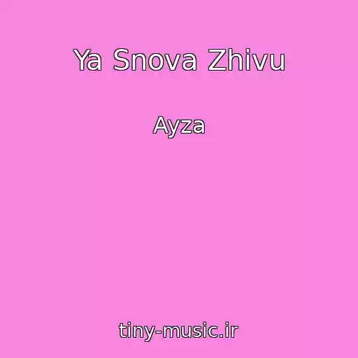 کاور آهنگ Ya Snova Zhivu از Ayza