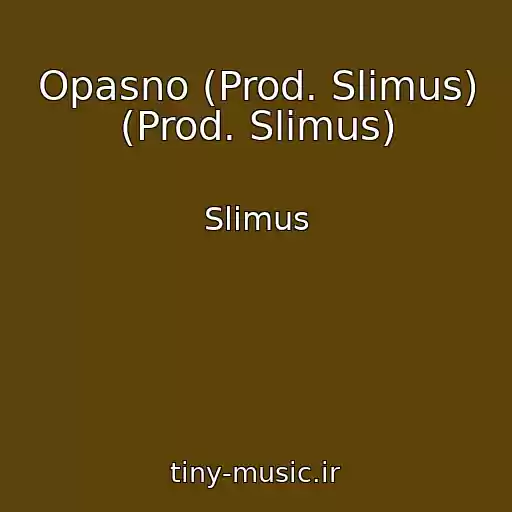 کاور آهنگ Opasno (Prod. Slimus) (Prod. Slimus) از Slimus