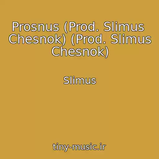 کاور آهنگ Prosnus (Prod. Slimus  Chesnok) (Prod. Slimus  Chesnok) از Slimus