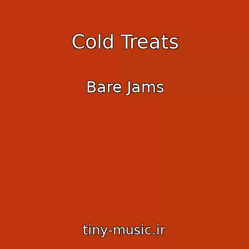 کاور آهنگ Cold Treats از Bare Jams