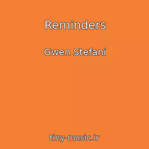کاور آهنگ Reminders از Gwen Stefani