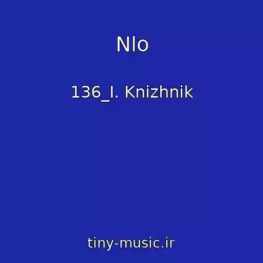 کاور آهنگ Nlo از 136_I. Knizhnik