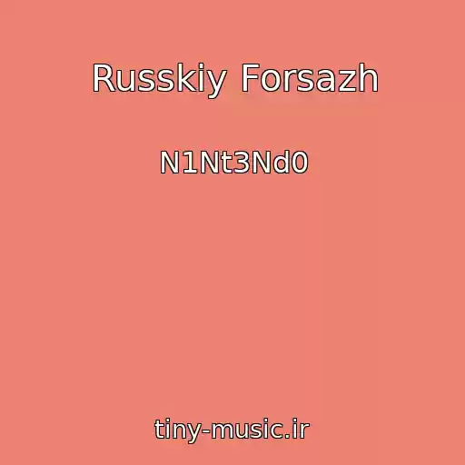 کاور آهنگ Russkiy Forsazh از N1Nt3Nd0