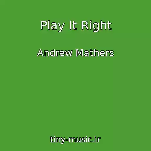 کاور آهنگ Play It Right از Andrew Mathers