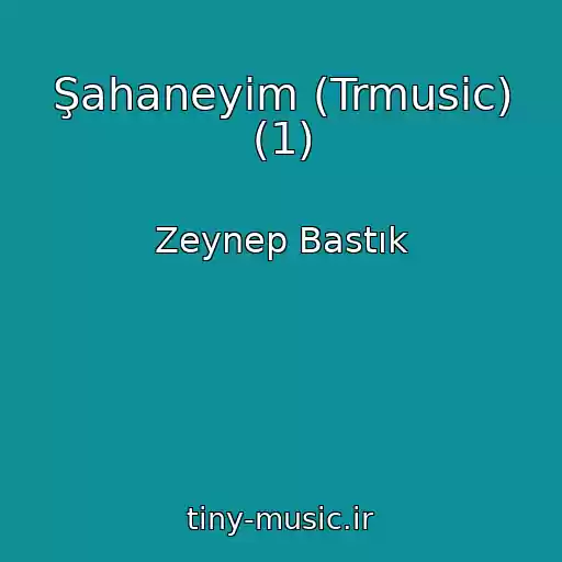 کاور آهنگ Şahaneyim (Trmusic) (1) از Zeynep Bastık