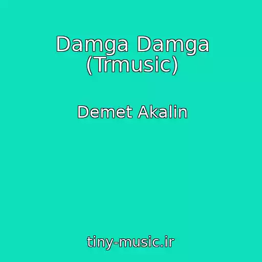کاور آهنگ Damga Damga (Trmusic) از Demet Akalin