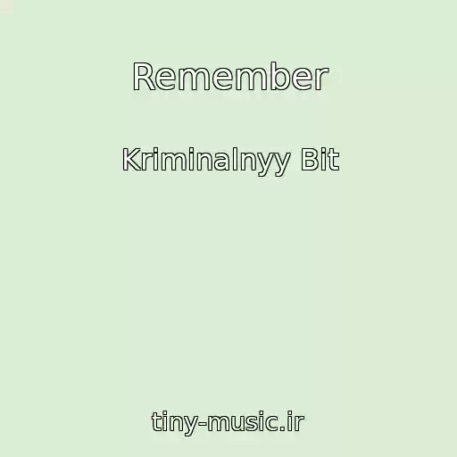 کاور آهنگ Remember از Kriminalnyy Bit