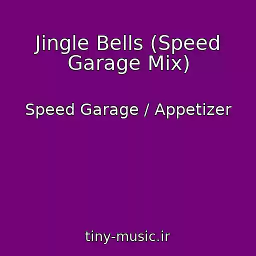 کاور آهنگ Jingle Bells (Speed Garage Mix) از Speed Garage / Appetizer