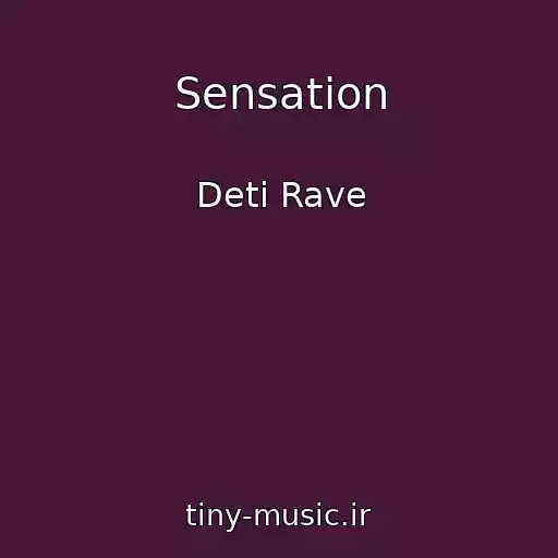 کاور آهنگ Sensation از Deti Rave