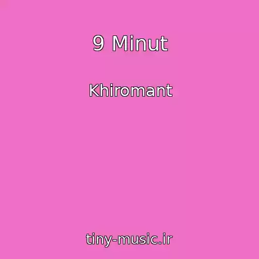 کاور آهنگ 9 Minut از Khiromant