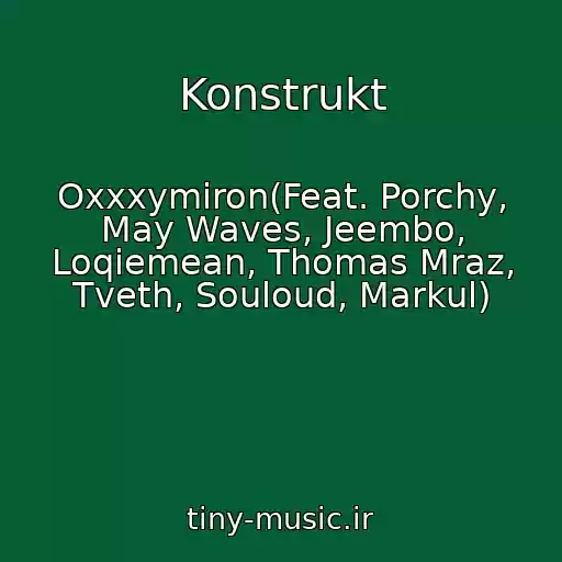 کاور آهنگ Konstrukt از Oxxxymiron(Feat. Porchy, May Waves, Jeembo, Loqiemean, Thomas Mraz, Tveth, Souloud, Markul)