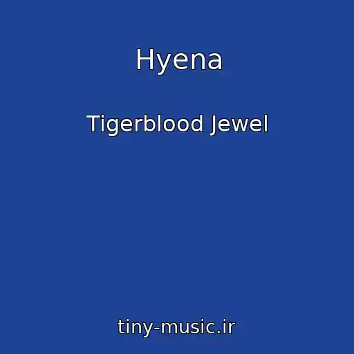 کاور آهنگ Hyena از Tigerblood Jewel