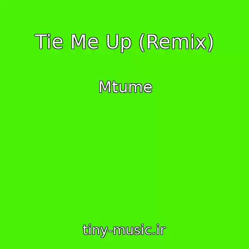 کاور آهنگ Tie Me Up (Remix) از Mtume