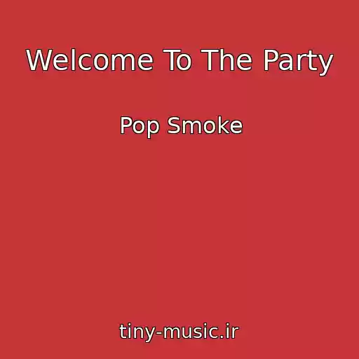 کاور آهنگ Welcome To The Party از Pop Smoke