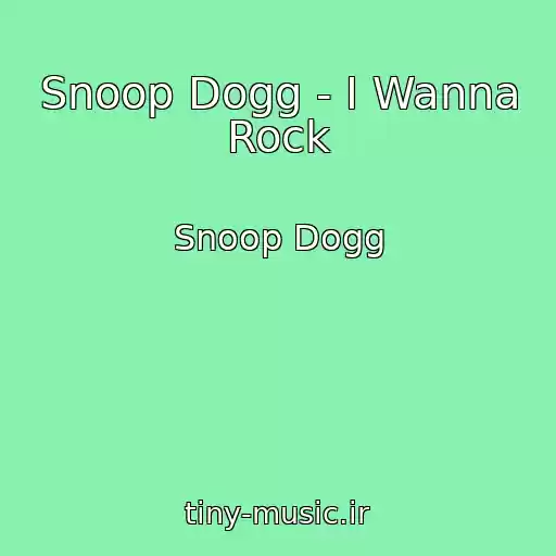 کاور آهنگ Snoop Dogg - I Wanna Rock از Snoop Dogg