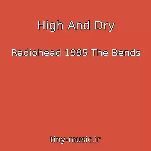 کاور آهنگ High And Dry از Radiohead 1995 The Bends